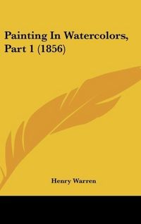 Produktbild: Painting In Watercolors, Part 1 (1856)