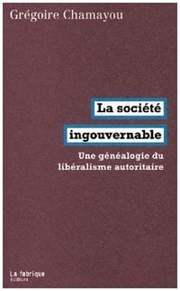 Produktbild: La Societe Ingouvernable - Une Genealogie Du Liberalisme Autoritaire