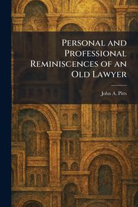 Produktbild: Personal and Professional Reminiscences of an Old Lawyer