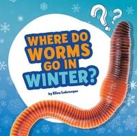 Produktbild: Where Do Worms Go in Winter?