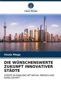 Produktbild: Die W&uuml;nschenswerte Zukunft Innovativer St&auml;dte