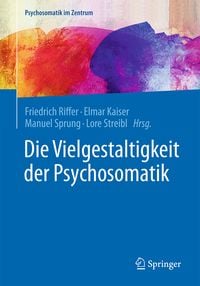 Produktbild: Die Vielgestaltigkeit der Psychosomatik