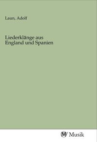 Produktbild: Liederkl&auml;nge aus England und Spanien