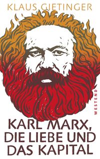 Bild vom Artikel Karl Marx, die Liebe und das Kapital vom Autor Klaus Gietinger