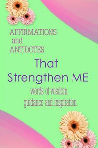 Produktbild: Affirmations and Antidotes That Strengthen Me