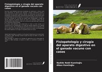 Produktbild: Fisiopatolog&iacute;a y cirug&iacute;a del aparato digestivo en el ganado vacuno con casos