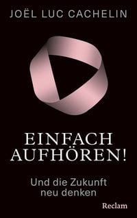 Produktbild: Einfach aufh&ouml;ren! Und die Zukunft neu denken