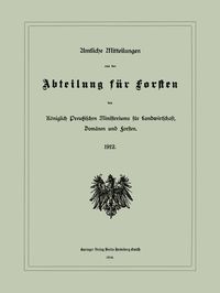 Produktbild: Amtliche Mitteilungen aus der Abteilung f&uuml;r Forsten des K&ouml;niglich Preu&szlig;ischen Ministeriums f&uuml;r Landwirtschaft, Dom&auml;nen und Forsten