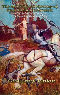 Produktbild: The Marvellous History of King Arthur in Avalon