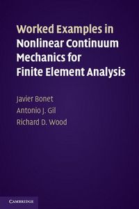 Produktbild: Worked Examples in Nonlinear Continuum Mechanics for Finite Element Analysis