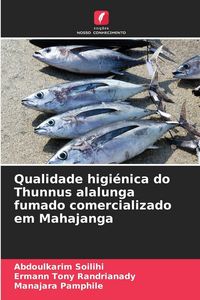 Produktbild: Qualidade higi&eacute;nica do Thunnus alalunga fumado comercializado em Mahajanga