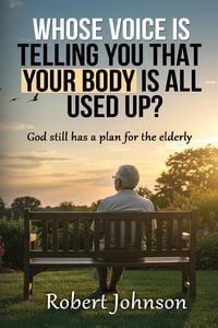 Produktbild: Whose Voice Is Telling You That Your Body Is All Used Up?