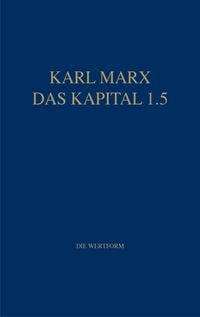 Produktbild: Marx Das Kapital 1.1.-1.5. / Das Kapital 1.5