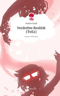 Produktbild: Verdrehte Realit&auml;t [Teil2]. Life is a Story - story.one
