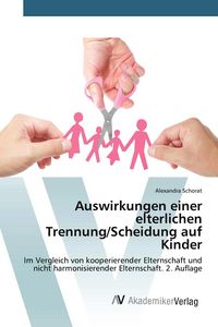 Produktbild: Auswirkungen einer elterlichen Trennung/Scheidung auf Kinder