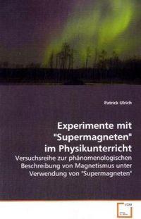 Produktbild: Ulrich, P: Experimente mit "Supermagneten" im Physikunterric