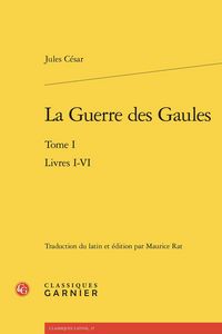 Produktbild: La Guerre des Gaules Tome 1 : Livres I-Vi