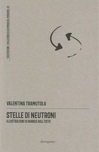 Produktbild: Stelle di neutroni. Poesie scritte col 'mal di testo'