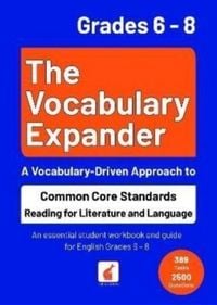 Produktbild: The Vocabulary Expander: Common Core Standards Reading for Literature and Language Grades 6 - 8