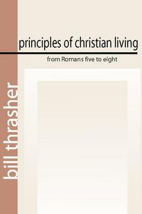 Produktbild: Principles of Christian Living from Romans Five to Eight