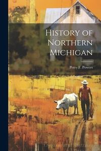 Produktbild: History of Northern Michigan