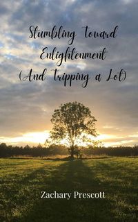 Produktbild: Stumbling Toward Enlightenment (And Tripping a Lot)