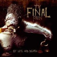 Produktbild: Thy Final Pain: Of life and death