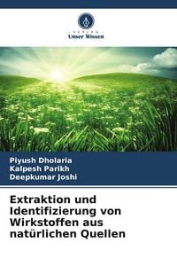 Produktbild: Extraktion und Identifizierung von Wirkstoffen aus nat&uuml;rlichen Quellen