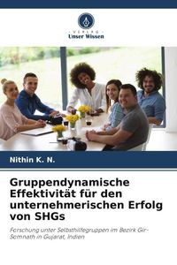 Produktbild: Gruppendynamische Effektivit&auml;t f&uuml;r den unternehmerischen Erfolg von SHGs