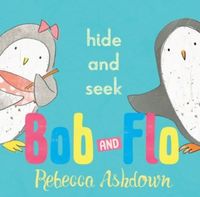 Produktbild: Ashdown, R: Bob and Flo: Hide and Seek