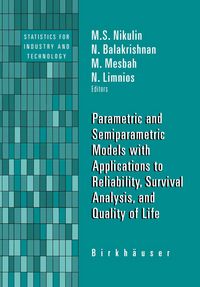 Produktbild: Parametric and Semiparametric Models with Applications to Reliability, Survival Analysis, and Quality of Life
