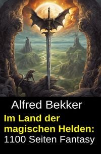 Produktbild: Im Land der magischen Helden: 1100 Seiten Fantasy