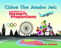 Produktbild: Chloe the Jumbo Jet: A Problem of Olympic Proportions