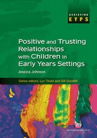 Produktbild: Positive and Trusting Relationships with Children in Early Years Settings