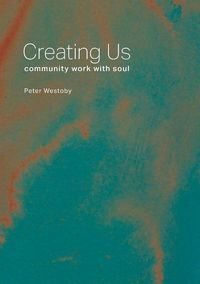 Produktbild: Creating Us: Community Work with Soul