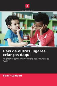 Produktbild: Pais de outros lugares, crian&ccedil;as daqui