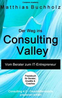 Produktbild: Der Weg ins Consulting Valley