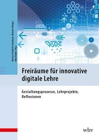 Produktbild: Freir&auml;ume f&uuml;r innovative digitale Lehre
