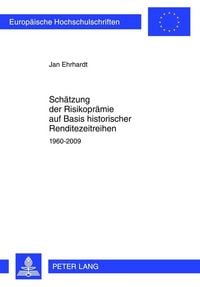 Produktbild: Sch&auml;tzung der Risikopr&auml;mie auf Basis historischer Renditezeitreihen