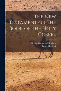 Produktbild: The New Testament or The Book of the Holy Gospel