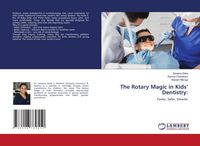 Produktbild: The Rotary Magic in Kids' Dentistry: