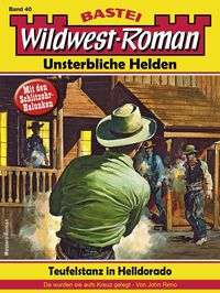 Produktbild: Wildwest-Roman - Unsterbliche Helden 40