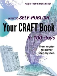 Produktbild: How to self-publish your craft book in 100 days