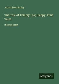 Produktbild: The Tale of Tommy Fox; Sleepy-Time Tales