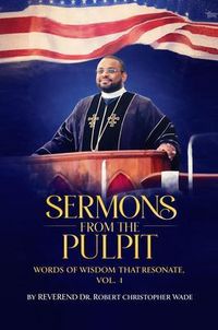 Produktbild: Sermons from The Pulpit Words Of Wisdom That Resona&iquest;&iquest;, Vol. 4