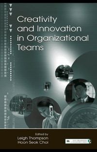 Produktbild: Creativity and Innovation in Organizational Teams