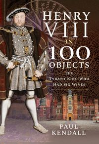 Produktbild: Henry VIII in 100 Objects