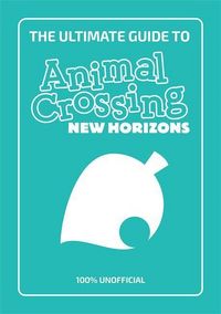 Produktbild: Milton, S: The Ultimate Guide to Animal Crossing New Horizon