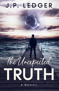 Produktbild: The Unexpected Truth: A Memoir