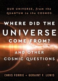 Produktbild: Where Did the Universe Come From? and Other Cosmic Questions